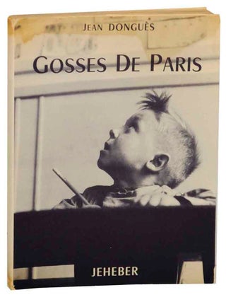 Item #208428 Gosses De Paris. Jean DONGUES, Robert Doisneau