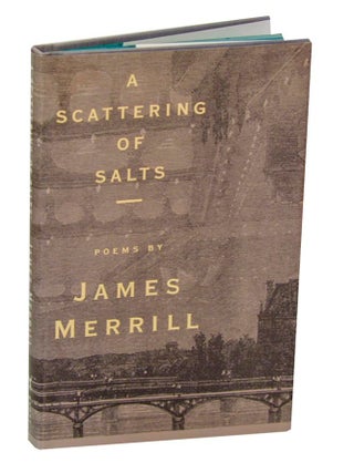 Item #208500 A Scattering of Salts. James MERRILL