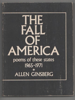 Item #208512 The Fall of America: Poems of These States 1965-1971. Allen GINSBERG