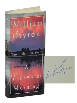 Item #208605 A Tidewater Morning (Signed First Edition). William STYRON