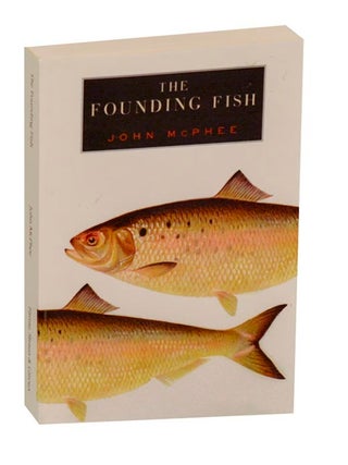 Item #208637 The Founding Fish (Advance Uncorrected Proof). John McPHEE