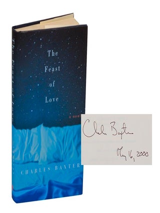 Item #208665 The Feast of Love (Signed First Edition). Charles BAXTER