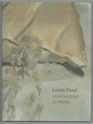 Item #208749 Lucian Freud Recent Paintings & Etchings. Lucian FREUD