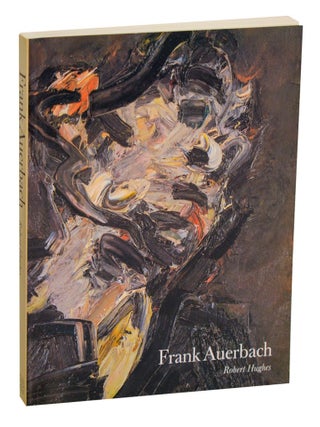 Item #208797 Frank Auerbach. Frank AUERBACH, Robert Hughes