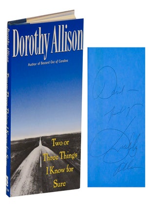 Item #208873 Two or Three Things I Know For Sure (Signed First Edition). Dorothy ALLISON
