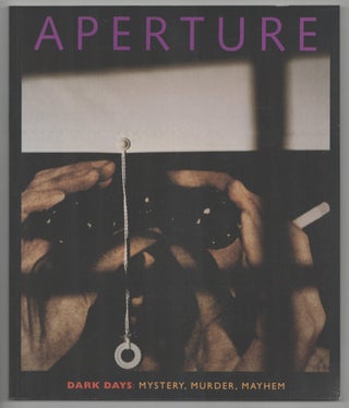 Item #208925 Aperture 149 Dark Days: Mystery, Murder, Mayhem. Joel Peter WITKIN, E. Annie...