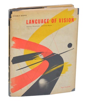 Item #209054 Language of Vision. Gyorgy KEPES, S. Giedion, S I. Hayakawa