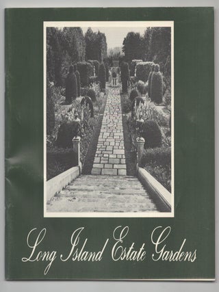 Item #209224 Long Island Estate Gardens. Martha BRIGGS, Nancy Holt, Vito Acconci, Mattie...