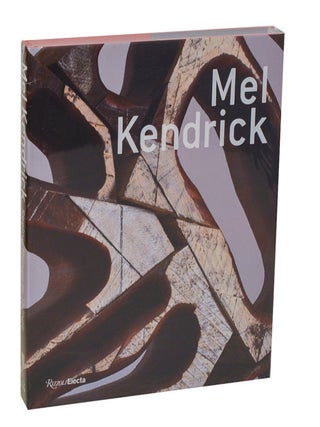 Item #209266 Mel Kendrick: Seeing Things in Things. Mel KENDRICK, Adam D. Weinberg, Terrie...