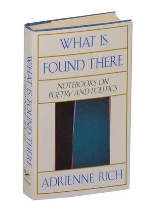 Item #209485 What Is Found There: Notebooks on Poetry and Politics. Adrienne RICH