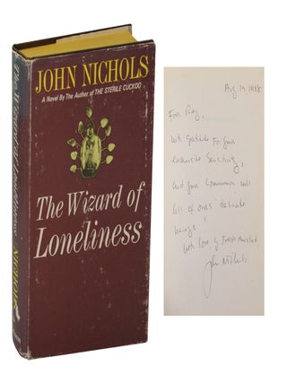 The Wizard of Loneliness (Signed First Edition. John NICHOLS.