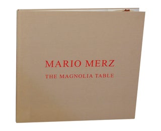 Item #209645 Mario Merz: The Magnolia Table. Mario MERZ, Emily Braun