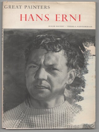 Item #209690 Hans Erni. Hans ERNI, Pierre F. Schneeberger, Roger Hauert