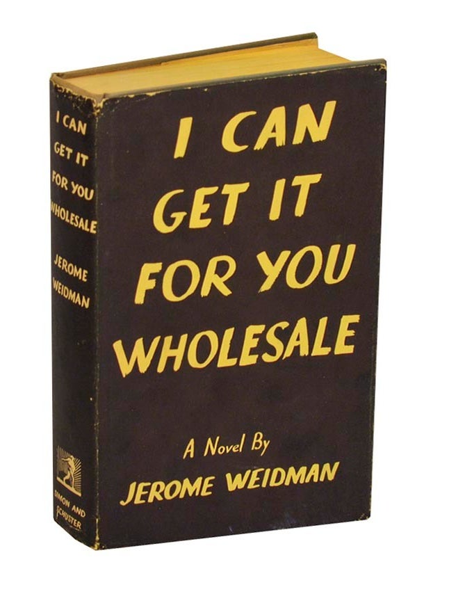 Item #209894 I Can Get It For You Wholesale. Jerome WEIDMAN.