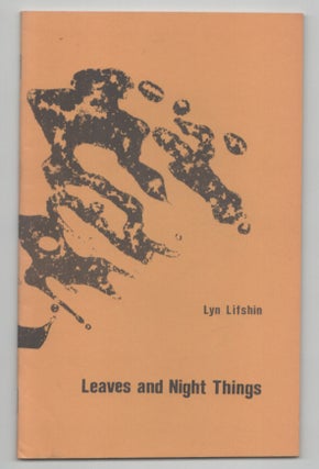 Item #209921 Leaves and Night things. Lyn LIFSHIN