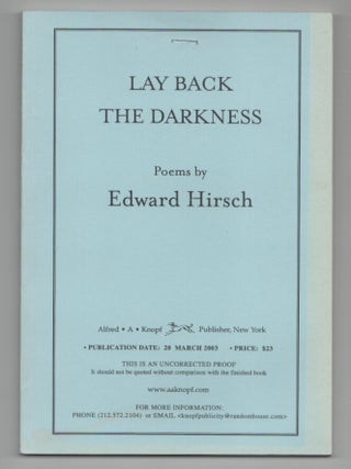 Item #209979 Lay Back The Darkness. Edward HIRSCH