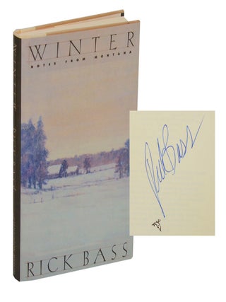 Item #209994 Winter: Notes From Montana (Signed First Edition). Rick BASS