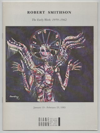 Item #210057 Robert Smithson: The Early Work 1959-1962. Robert SMITHSON, Peter Halley