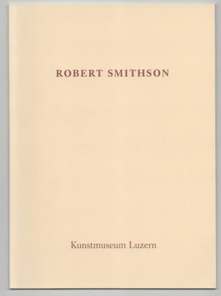 Item #210059 Robert Smithson: Das Fruhwerk 1959-62. Robert SMITHSON, Peter Halley