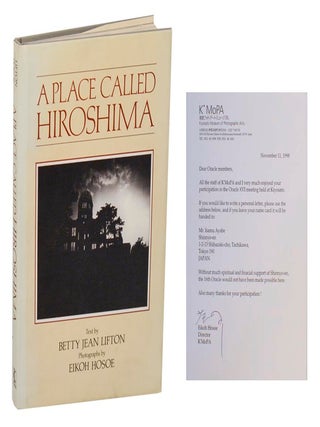 Item #210081 A Place Called Hiroshima. Eikoh HOSOE, Betty Jean Lifton
