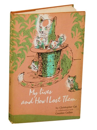 Item #210136 My Lives and How I Lost Them. Christopher CAT, Countee Cullen