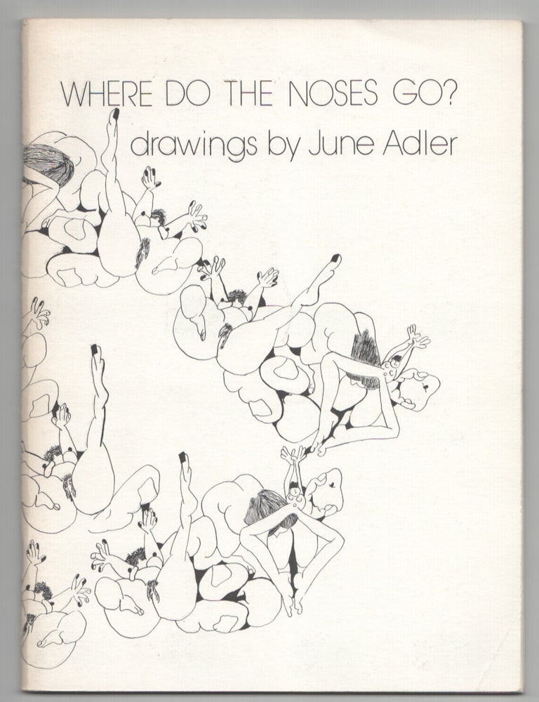 Item #210139 Where Do The Noses Go? June ADLER.