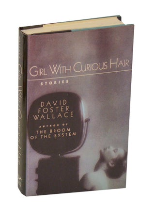 Item #210147 Girl With Curious Hair. David Foster WALLACE