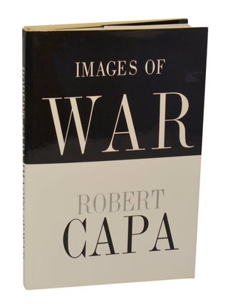 Item #210168 Images of War. Robert CAPA