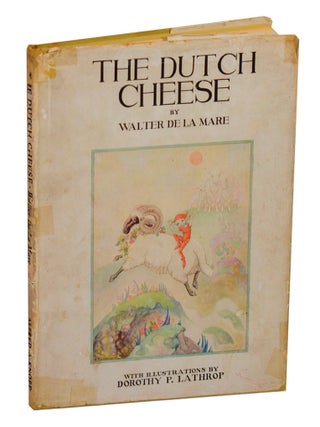 Item #210362 The Dutch Cheese. Walter DE LA MARE, Dorothy P. Lathrop