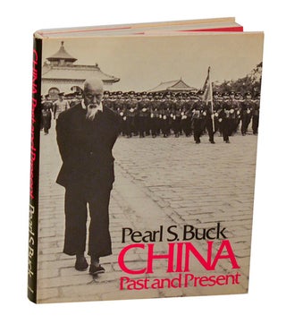 Item #210396 China Past and Present. Pearl S. Henri Cartier Bresson BUCK, Rene Burri