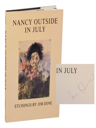 Item #210405 Nancy Outside in July (Signed First Edition). Jim DINE, Clifford Ackley