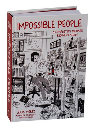 Item #210439 Impossible People: A Completely Average Recovery Story. Julia WERTZ