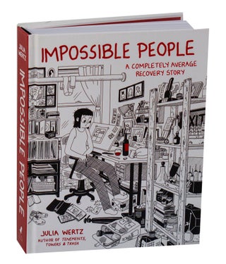 Item #210439 Impossible People: A Completely Average Recovery Story. Julia WERTZ