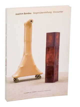 Item #210473 Joachim Bandau: Gegenuberstellung, Ausgewahlte Wergruppen 1986 - 2000 /...