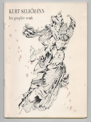 Item #210959 Kurt Seligmann: His Graphic Work. Kurt SELIGMANN, James Johnson Sweeney