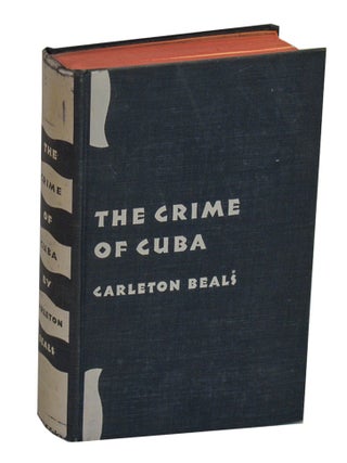 Item #211158 The Crime of Cuba. Carleton BEALS, Walker Evans