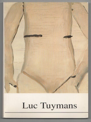 Item #211182 Luc Tuymans. Luc TUYMANS, Peter Schjeldahl, Gregory Salzman, Hans Rudolf Reust
