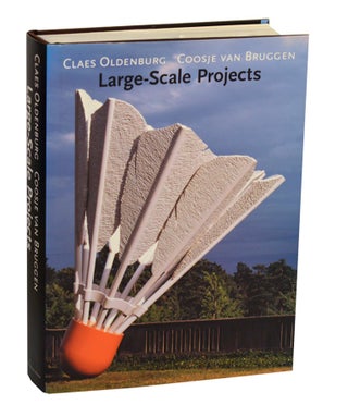 Item #211282 Large-Scale Projects. Claes OLDENBURG, Coosje van Bruggen