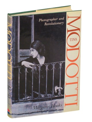 Item #211367 Tina Modotti: Photographer and Revolutionary. Margaret HOOKS, Tina Modotti