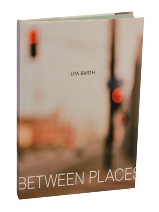 Item #211420 Uta Barth: In Between Places. Uta BARTH, Timothy Martin, Russell Ferguson,...