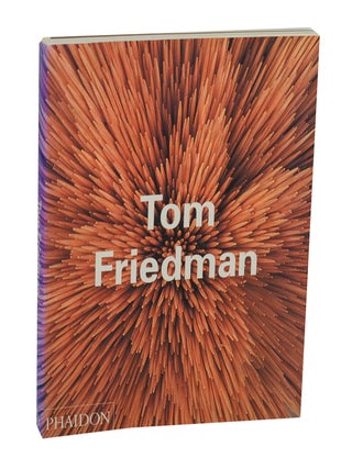 Item #211435 Tom Friedman. Tom FRIEDMAN, Dennis Cooper, Bruce Hainley, Adrian Searle