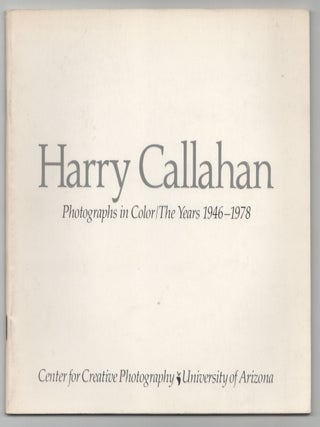 Item #211448 Harry Callahan Photographs in Color/ The Years 1946 -1978. Harry CALLAHAN,...