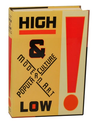 Item #211491 High and Low: Modern Art and Popular Culture. Kirk VARNEDOE, Adam Gopnik
