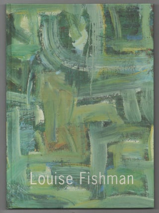 Item #211562 Louise Fishman. Louise FISHMAN, John Yau