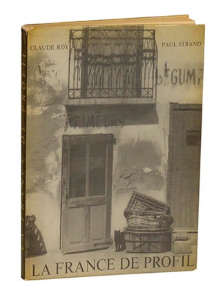 Item #211647 La France de Profil. Paul STRAND, Claude Roy