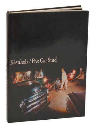 Item #211655 Kienholz: Five Card Stud. Edward KIENHOLZ, Thomas McEvilley, Roberto Ohrt, Paul...