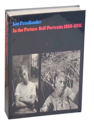 Item #211738 In the Picture: Self Portraits, 1958-2011. Lee FRIEDLANDER