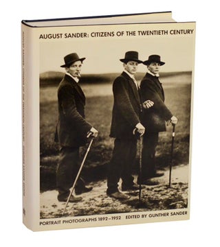 Item #211758 August Sander: Citizens of The Twentieth Century - Portrait Photographs...
