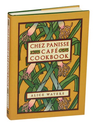 Item #211818 Chez Panisse Cafe Cookbook. Alice WATERS, Fritz Streiff, David Tanis, David...