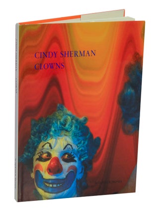 Item #211857 Cindy Sherman: Clowns. Cindy SHERMAN, Maik Schluter, Isabelle Graw